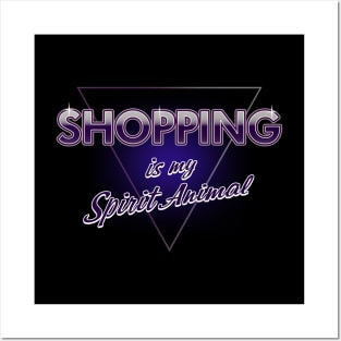 Shopping is my Spirit Animal Posters and Art